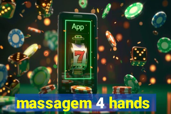 massagem 4 hands